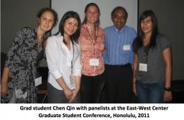 Graduate student Chen Qin with panelists at the East-West Center Graduate Student Conference, Honolulu, 2011 Graduate student Chen Qin with panelists at the East-West Center Graduate Student Conference, Honolulu, 2011